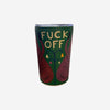 Takeaway Cup - Fuck Off